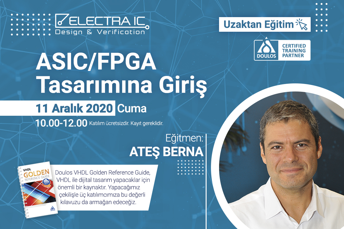 ElectraIC, Ücretsiz Online Eğitimlerine ASIC/FPGA Tasarımına Giriş Webinarı ile Devam Etti-ElectraIC