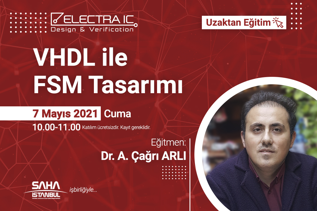 ElectraIC, Ücretsiz Online Eğitimlerine VHDL ile FSM Tasarımı Konulu Webinar ile Devam Etti-ElectraIC