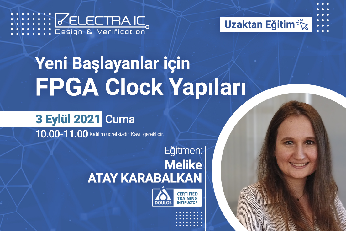 ElectraIC'nin Ücretsiz Online Eğitimleri Devam Ediyor: Yeni Başlayanlar için FPGA Mimarileri Webinarı-ElectraIC